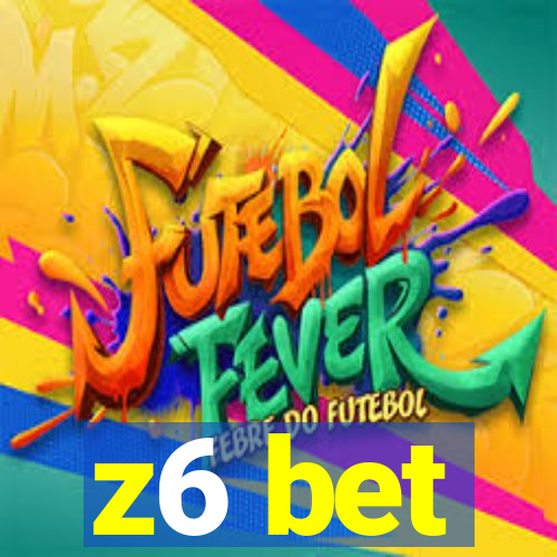 z6 bet